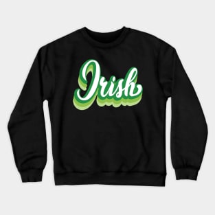 Irish St Patricks Day Crewneck Sweatshirt